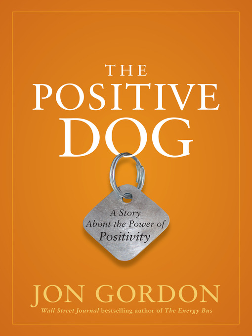 Title details for The Positive Dog by Jon Gordon - Wait list